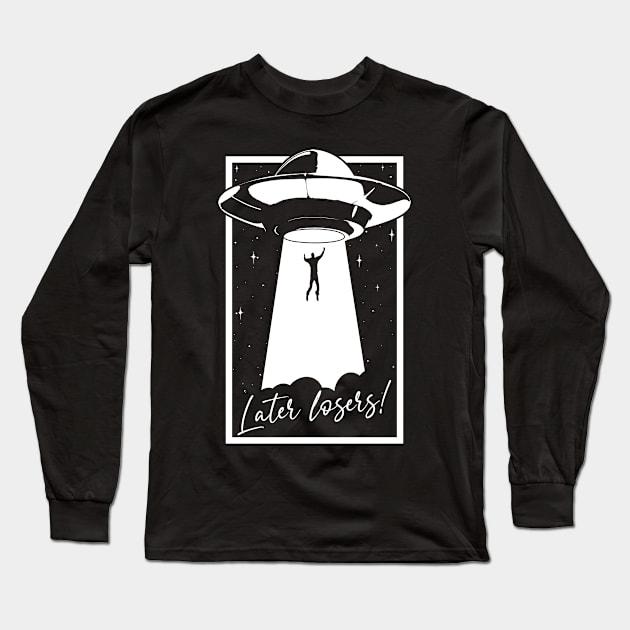 Later Losers! Long Sleeve T-Shirt by ArtDiggs